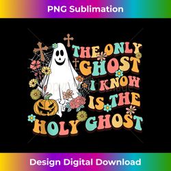 christian the only ghost i know is the holy ghost halloween tank - edgy sublimation digital file - customize with flair