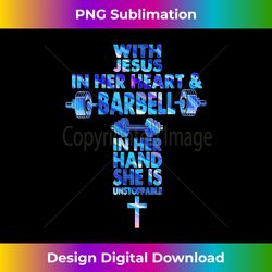 with jesus in her heart barbell in her hand weight lif - vibrant sublimation digital download - spark your artistic genius