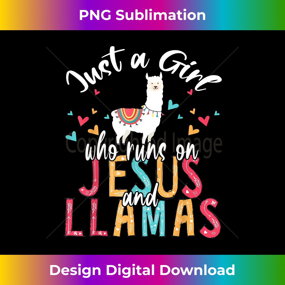 YE-20231219-9496_Just A Girl Who Runs On Jesus And Llamas Christian Gifts.jpg