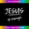YU-20231219-8391_Jesus Is Enough - Faith - Bible Verse - Bible Quote 1.jpg
