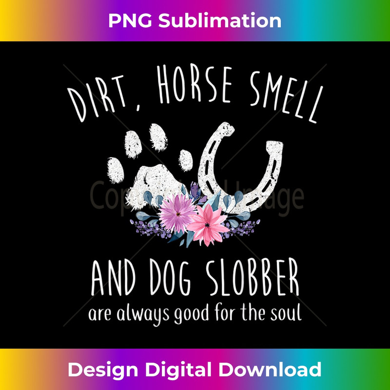 ZE-20231219-16203_Womens Dirt Horse Smell And Dog Slobber Funny Horse Lover Tank Top 1157.jpg