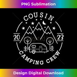 cousin camping crew 2023 family reunion road trip matching - chic sublimation digital download - elevate your style with intricate details