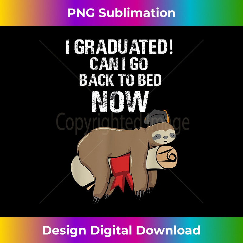 ZU-20231219-5264_Funny Sloth I Graduated Can I Go Back To Bed Now Graduation 1108.jpg
