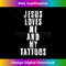 AQ-20231219-4673_Funny Christian Gifts Jesus Loves Me and My Tattoos Humor Tank Top.jpg