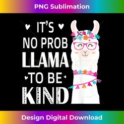 it's no prob-llama to be kind - unity orange day - artisanal sublimation png file - tailor-made for sublimation craftsmanship
