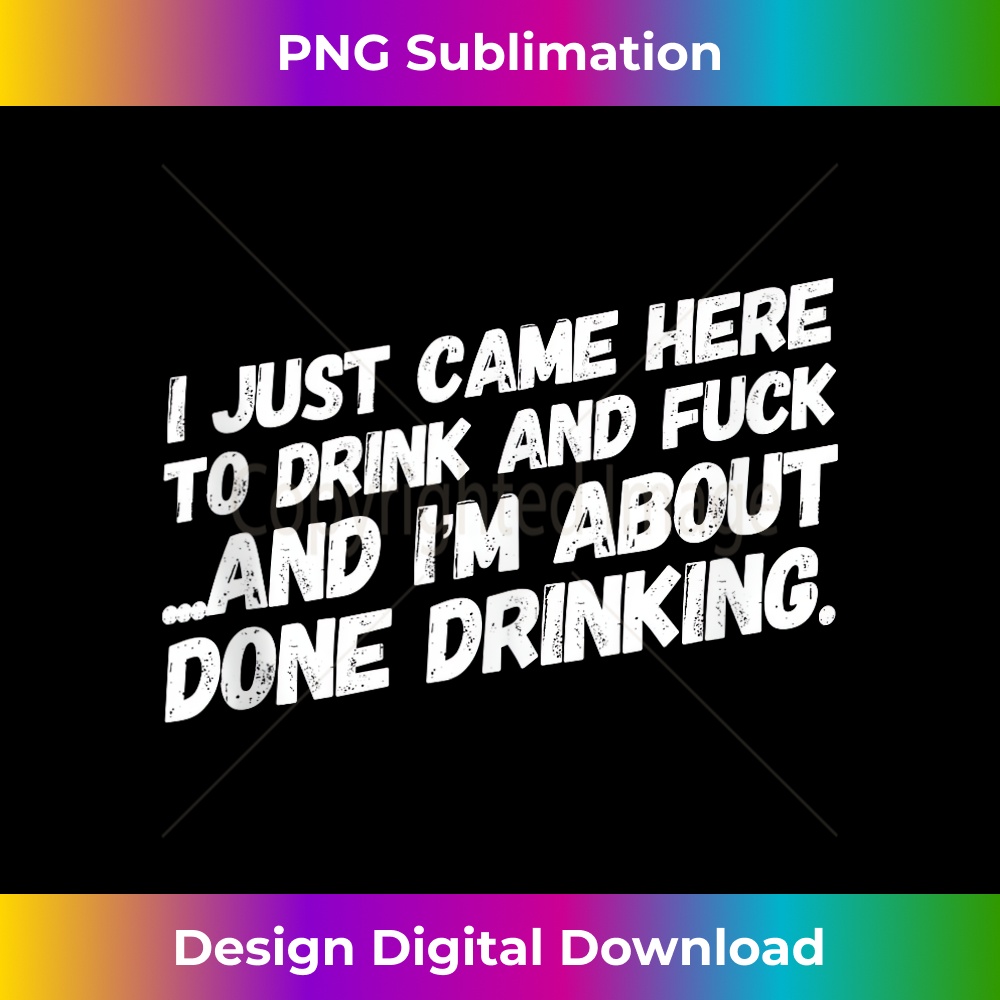 AR-20231219-5125_Funny Offensive I Came Here To Drink Tank Top 1.jpg