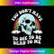 AZ-20231219-17081_You Don't Have To Die To Be Dead To Me Funny Skeleton Tank Top 3424.jpg