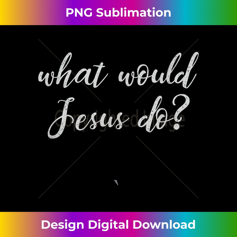 BB-20231219-15879_What Would Jesus Do.jpg