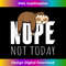 BC-20231219-11309_Nope Not Today Sloth 2560.jpg