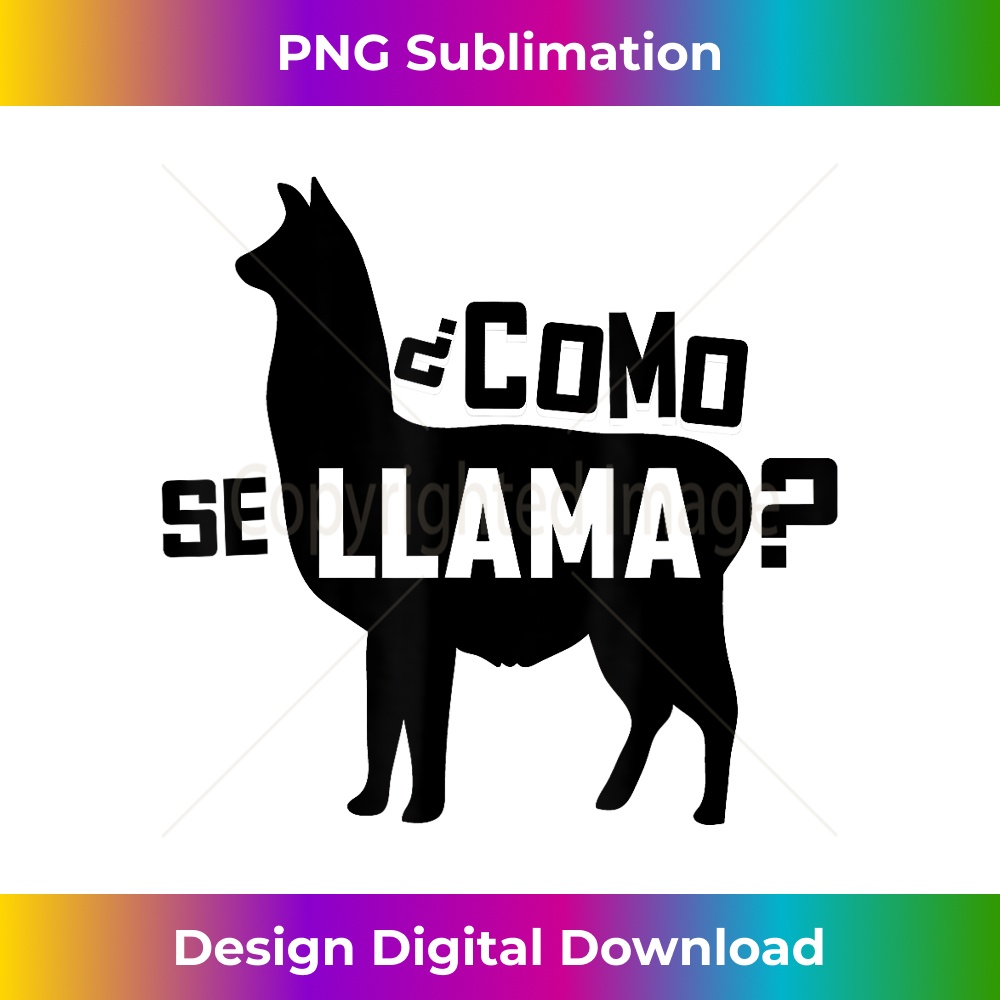 BQ-20231219-2237_Como Se Llama - Funny Spanish Themed Llama Gift Idea 0186.jpg