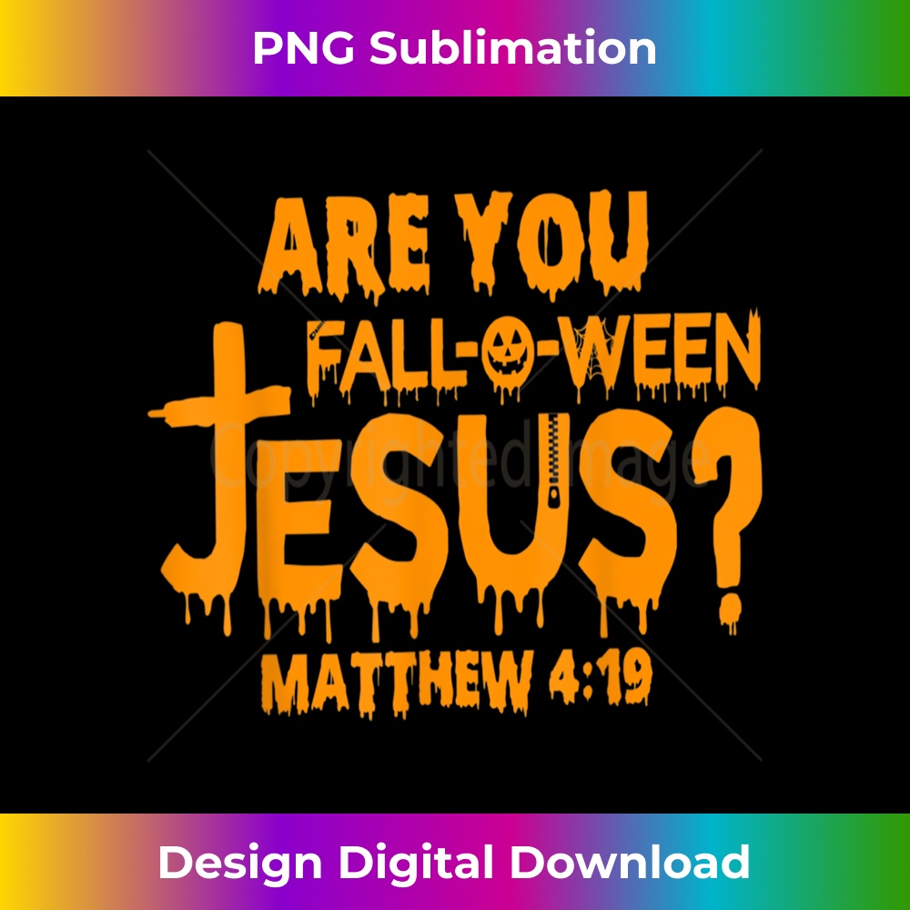 CF-20231219-307_Are You Fall-O-Ween Jesus God Believer Funny 1.jpg