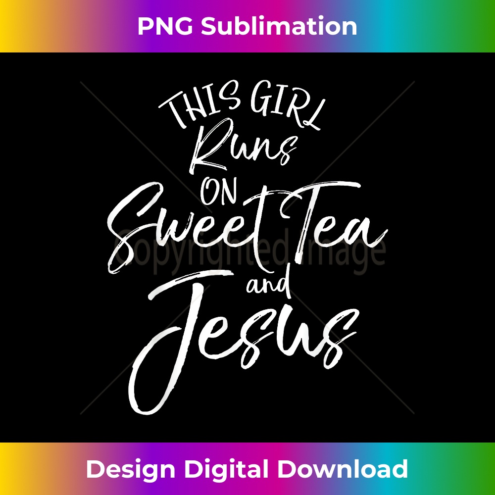 CK-20231219-14002_Southern Gift This Girl Runs on Sweet Tea and Jesus.jpg