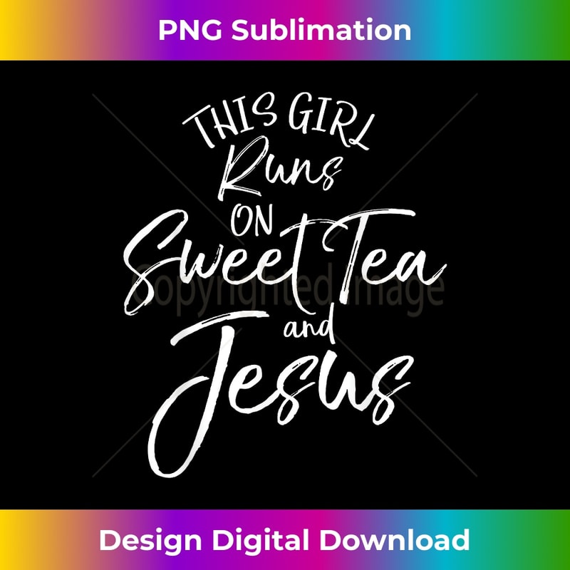 CK-20231219-14002_Southern Gift This Girl Runs on Sweet Tea and Jesus.jpg