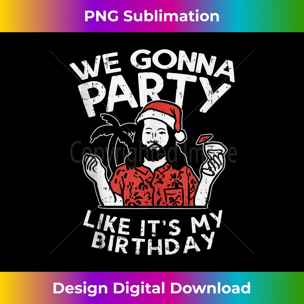 CQ-20231219-15799_We Gonna Party Like My Birthday Jesus Christmas in July Gift Tank Top 1.jpg