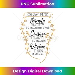 cute inspirational christian serenity prayer courage wisd - sophisticated png sublimation file - customize with flair