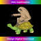 DK-20231219-13694_Sloth Riding A Turtle Funny Sloth Lover Gift 3326.jpg