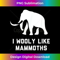 woolly mammoth pun extinct elephant animal lover mammoth - edgy sublimation digital file - spark your artistic genius