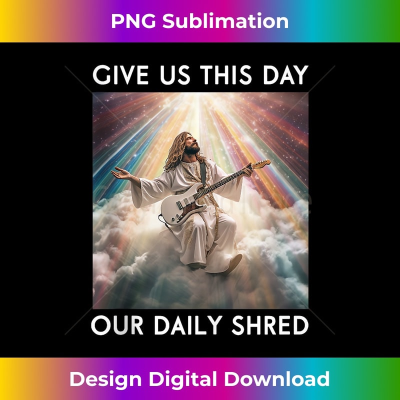 DR-20231219-5936_Give Us This Day Our Daily Shred Jesus Christian Tank Top.jpg