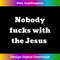 EH-20231219-11293_Nobody fucks with the Jesus.jpg