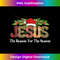 EJ-20231219-8720_Jesus Is The Reason For The Season Jesus Christian Xmas Tank Top 36.jpg