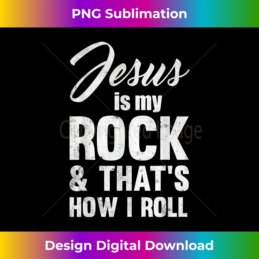 EZ-20231219-8538_Jesus Is My Rock And That's How I Like To Roll.jpg