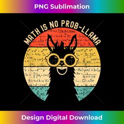 math is no prob-llama math llama teacher - luxe sublimation png download - access the spectrum of sublimation artistry
