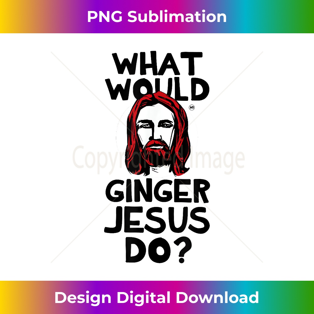 FQ-20231219-15872_What Would Ginger Jesus .jpg