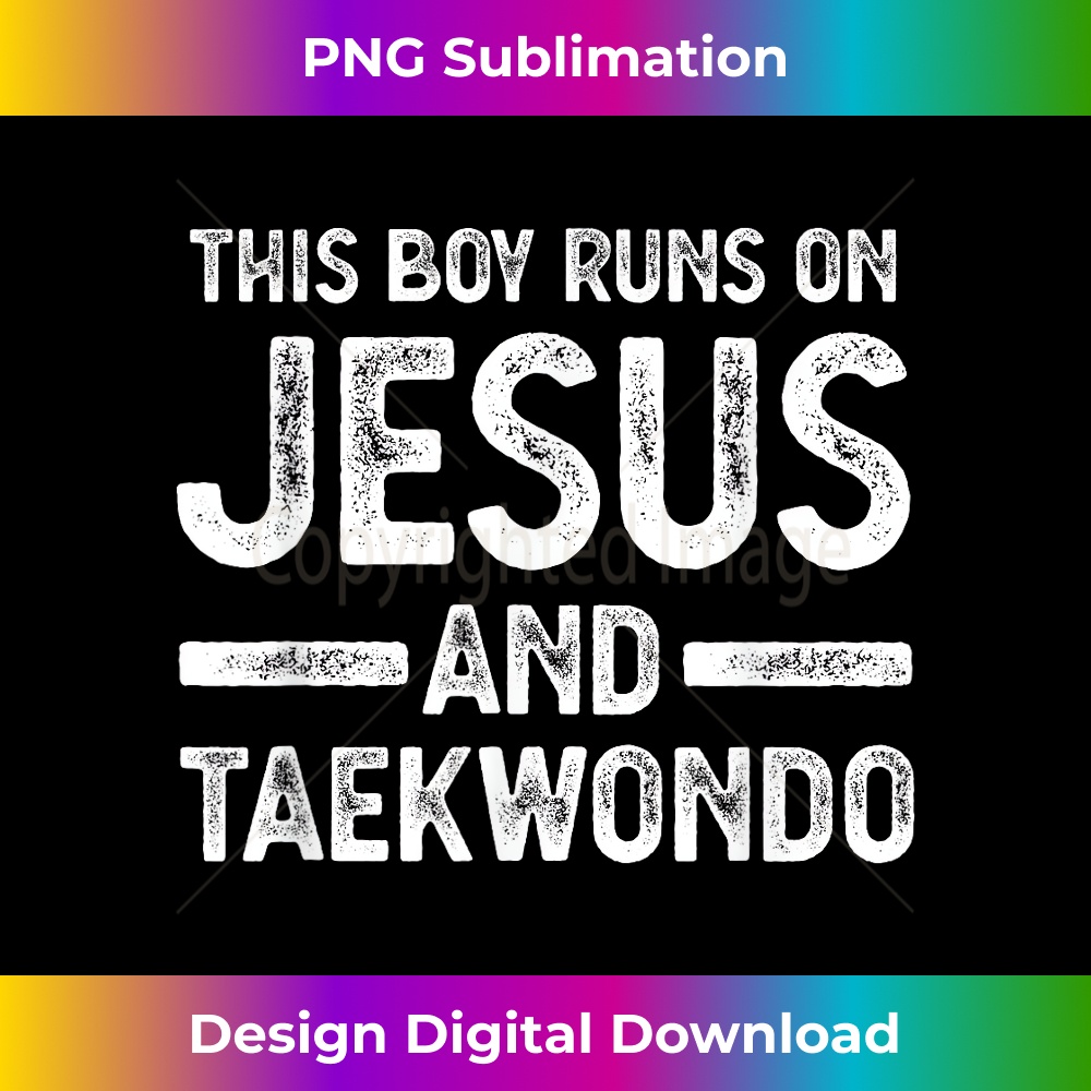 FR-20231219-14712_This boy runs on jesus and taekwondo gift.jpg