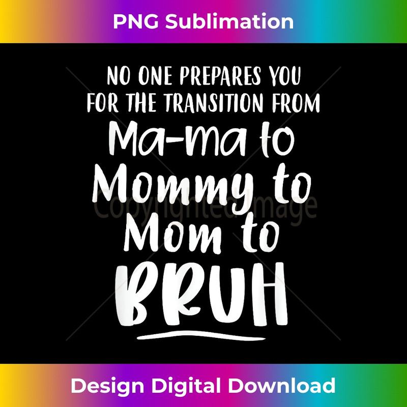 FY-20231219-15064_Transition From Mama To Mommy To Mom To Bruh Mom Life 0412.jpg