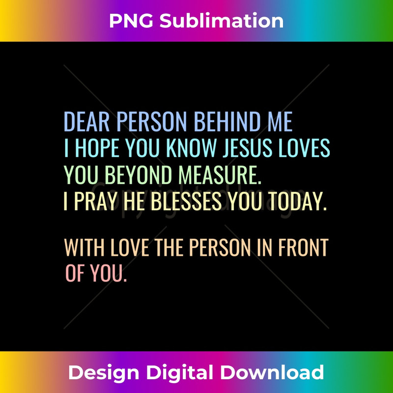 GA-20231219-3117_Dear Person Behind Me I hope You Know Jesus Loves You Long Sleeve.jpg