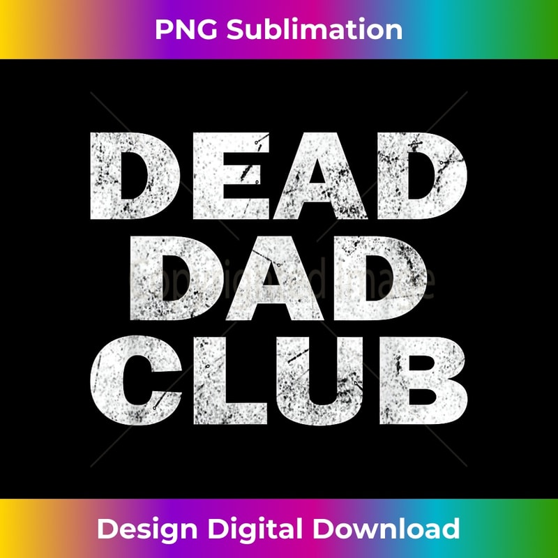 GD-20231219-3097_Dead Dad Club Vintage Grunge Design 0270.jpg