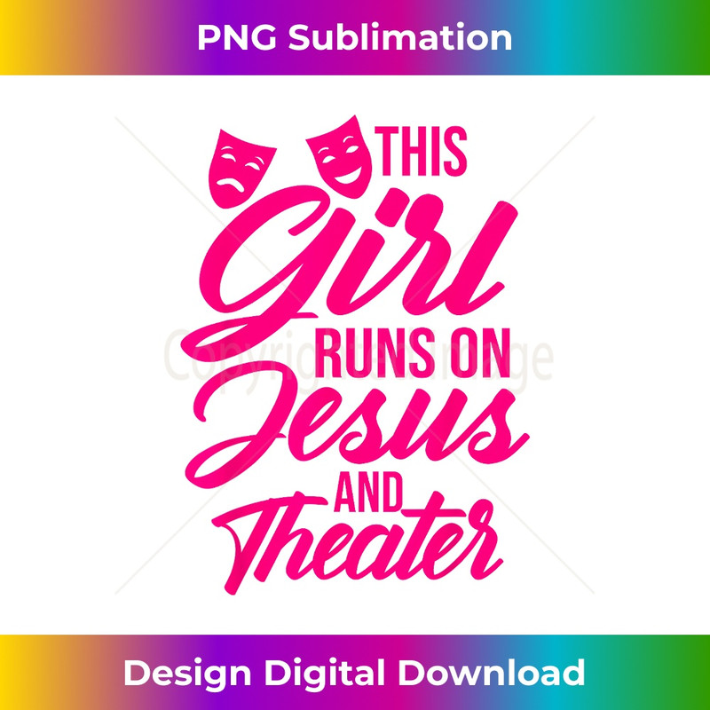 GH-20231219-5341_Funny This Girl Runs On Jesus And Theater Women Actress Gift 1.jpg