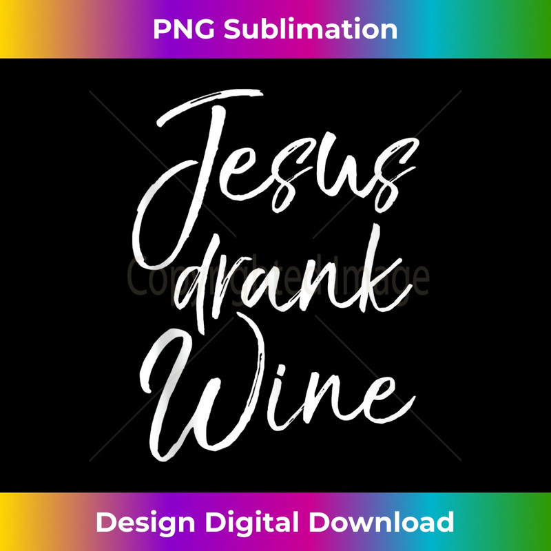 GK-20231219-4664_Funny Christian Drinking Gift for Women Jesus Drank Wine Tank Top.jpg