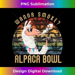 wanna smoke alpaca bowl funny llama smoking cannabis weed - bohemian sublimation digital download - craft with boldness and assurance