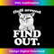HX-20231219-4362_Fluff Around and Find Out Angry Kitty Cat Sarcastic Novelty 0314.jpg