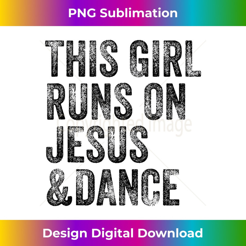 IB-20231219-14794_This Girl Runs On Jesus And Dance Dancing Christian Vintage Tank Top 1.jpg