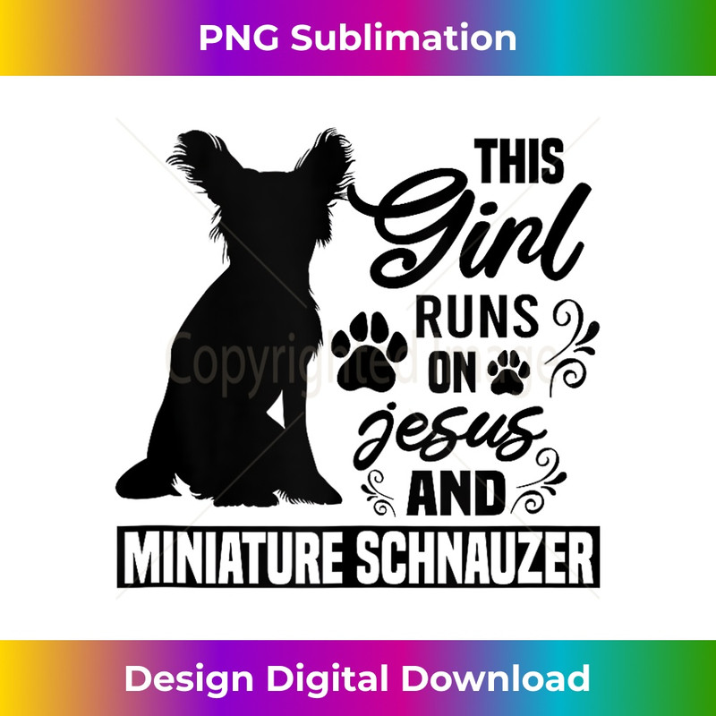ID-20231219-14823_This Girl Runs On Jesus And Miniature Schnauzer Dog - Funny Tank Top.jpg