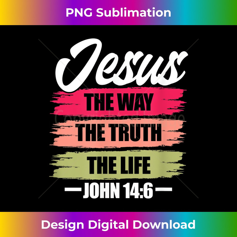 II-20231219-9179_Jesus The Way Truth Life John 146 Christian Bible Verse 1.jpg