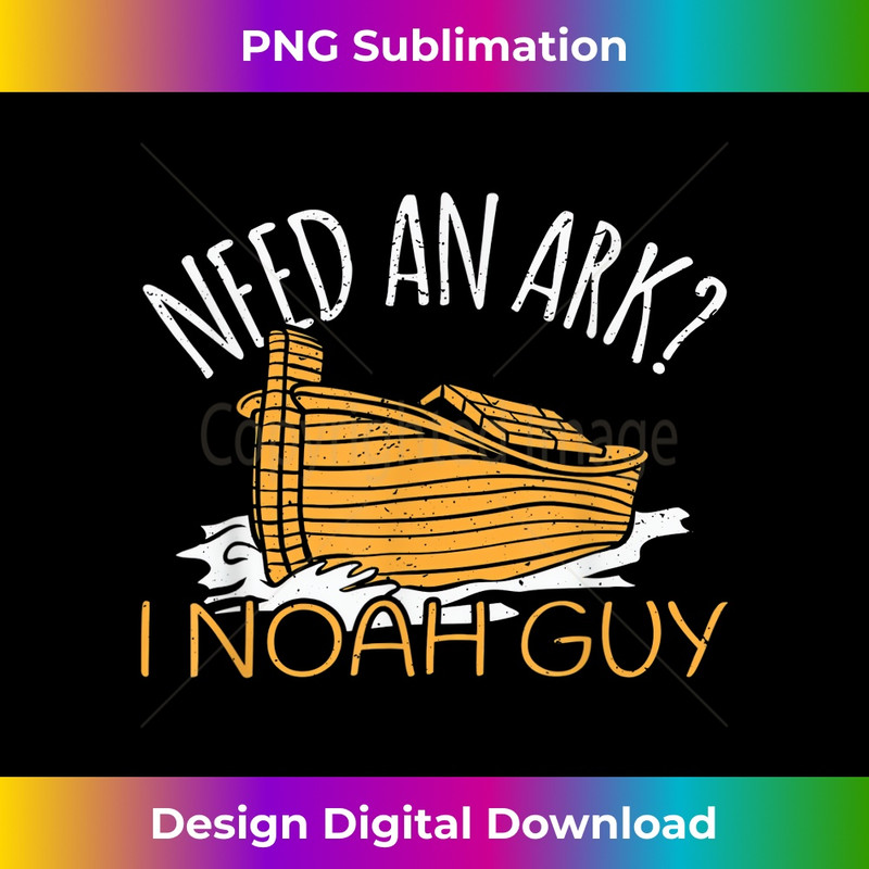 IM-20231219-11146_Need an Ark I Noah Guy Jesus Christian Faith Bible.jpg