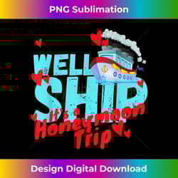 funny cruise ship honeymoon trip couples matching cruise - sophisticated png sublimation file - striking & memorable impressions
