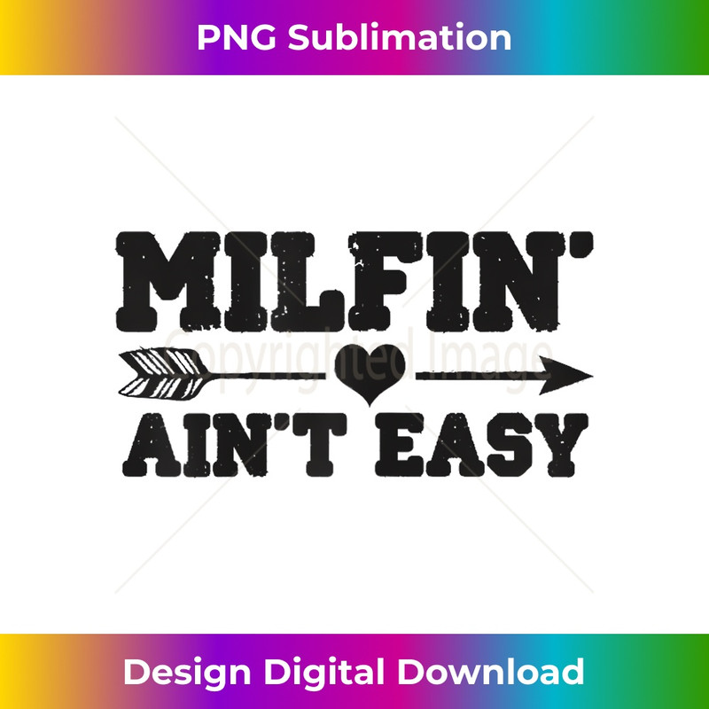 IW-20231219-10739_Milfin' Ain't Easy Funny Mothers Day MILF 0271.jpg