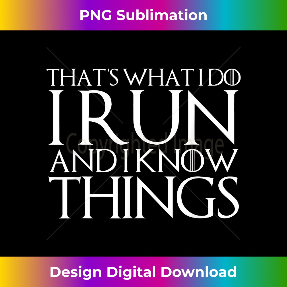 IY-20231219-14516_THAT'S WHAT I DO I RUN AND I KNOW THINGS 3676.jpg