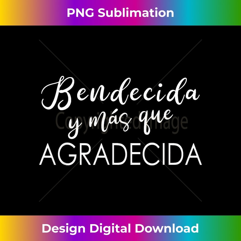 IY-20231219-1629_Christian Blessed Gratefull Spanish Bendecida y Agradecida.jpg