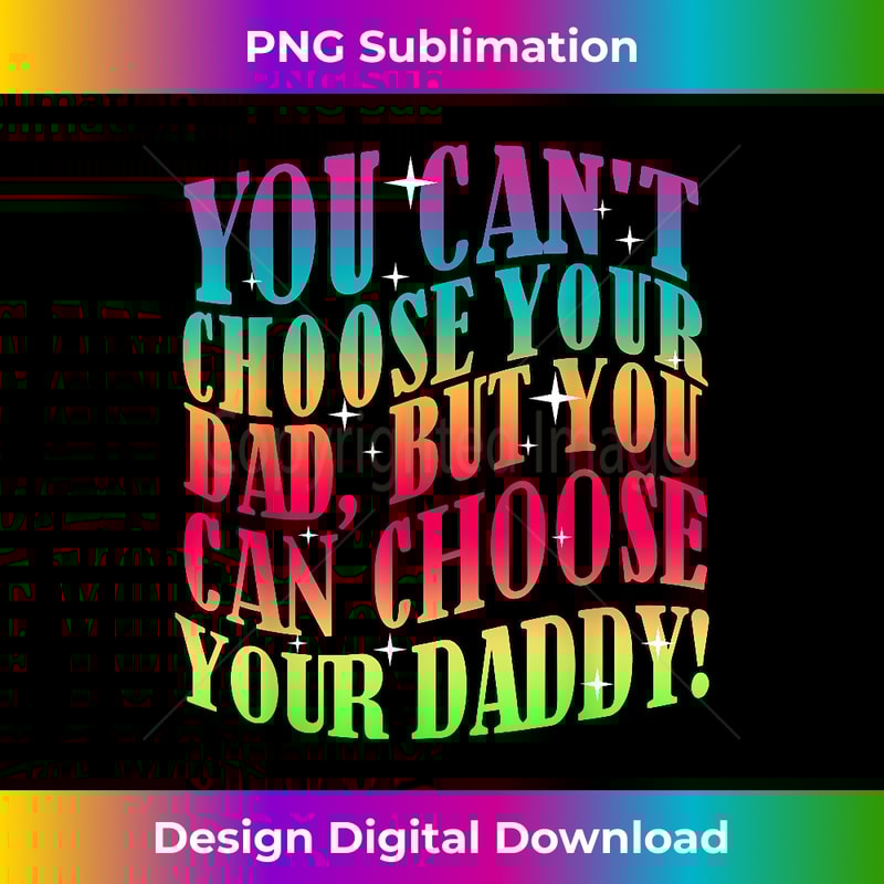 JB-20231219-17073_You Can't Choose Your Dad, But You Can Choose Your Daddy 3422.jpg