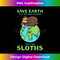 JG-20231219-12925_Save Earth It's The Only Planet That Has Sloths Environment 2909.jpg
