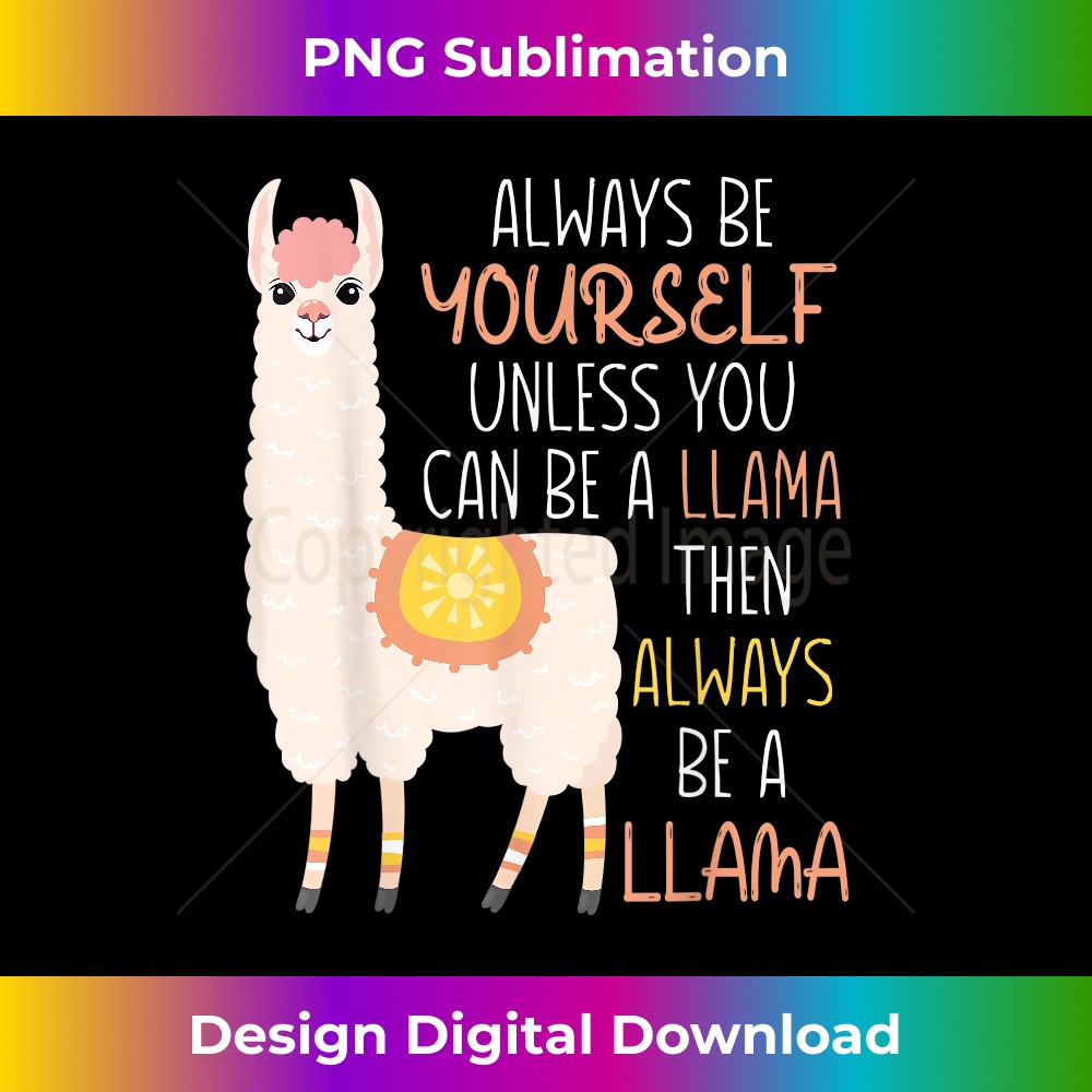 JL-20231219-148_Always Be Yourself Unless You Can Be A Llama Then Always Be 0089.jpg