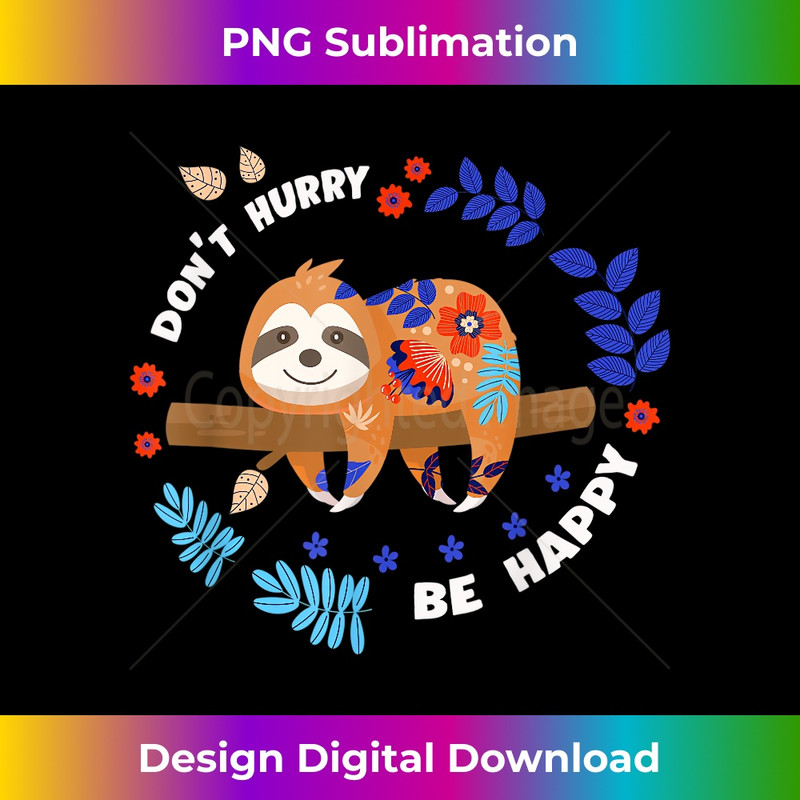 JS-20231219-4756_Funny Cute Sloth Don't hurry be happy Cute Lazy Sloth Gift 0920.jpg