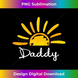 daddy the sun birthday family around first trip gifts - timeless png sublimation download - challenge creative boundaries