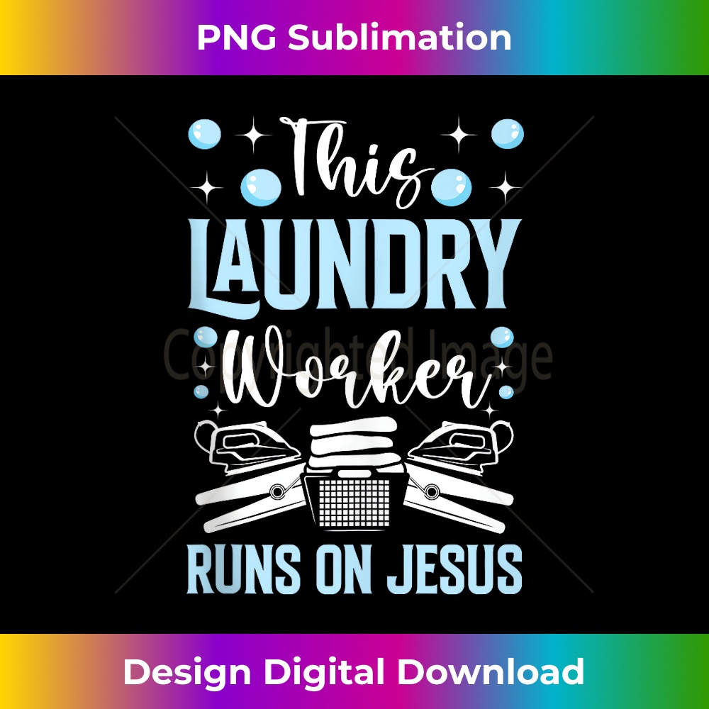 JY-20231219-9797_Laundry this Laundry Worker runs on jesus laundry worker Tank Top.jpg