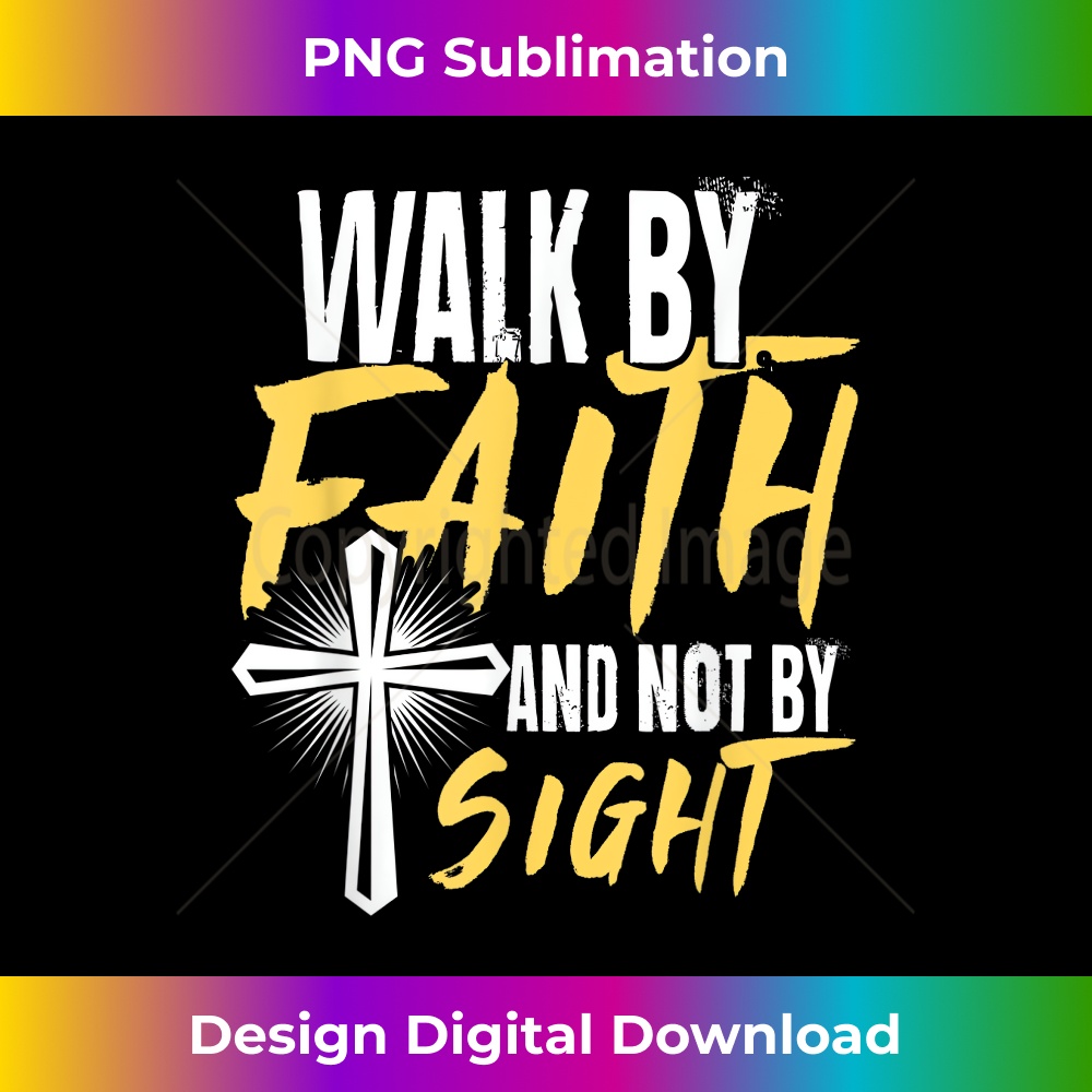 KC-20231219-4657_Funny Christian Bible Quote Gift Walk by Faith Not by Sight 1.jpg